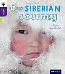 Oxford Reading Tree inFact: Level 11: Our Siberian Journey