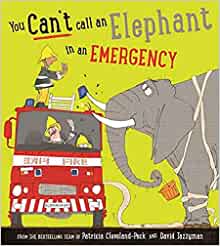 YOU CAN'T CALL AN ELEPHANT IN AN EMERGENCY (201 JEUNESSE)