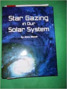 Star Gazing in Our Solar System (Earth Science: Looking Out, Looking Up)