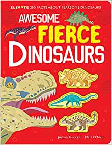 Awesome Fierce Dinosaurs (Elevate)