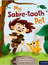 Oxford Reading Tree Story Sparks: Oxford Level 6: My Sabre-Tooth Pet