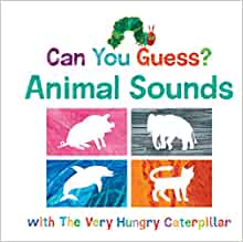 Can You Guess? Animal Sounds with The Very Hungry Caterpillar (The World of Eric Carle)