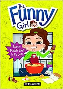 Being a Punch Line Is No Joke: A 4D Book (The Funny Girl)