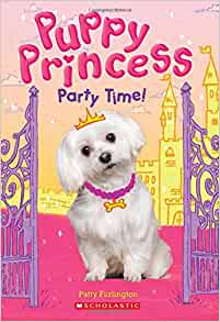 Party Time! (Puppy Princess #1) (1)