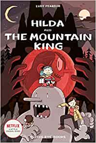 Hilda and the Mountain King (Hildafolk)