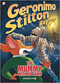 Geronimo Stilton Reporter #4: The Mummy With No Name (Geronimo Stilton Reporter Graphic Novels, 4)