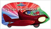 Fly High, Owl-Glider! (PJ Masks)