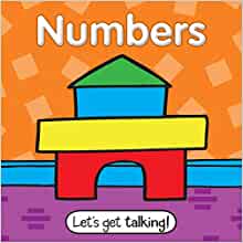 Let's Get Talking: Numbers-This Perfect Sized Board Book with Big, Colorful Illustrations helps Children Learn Numbers and Count from 1-20