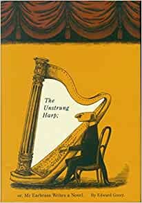 The Unstrung Harp; or, Mr. Earbrass Writes a Novel