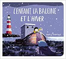 L'enfant, la baleine et l'hiver tout-carton (Albums petite enfance) (French Edition)