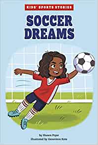 Soccer Dreams (Kids' Sports Stories)