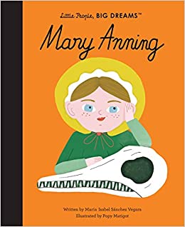 Mary Anning (Little People, BIG DREAMS, 58)