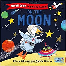 Gregory Goose is on the Loose!: On the Moon