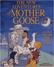 The New Adventures of Mother Goose: Gentle Rhymes for Happy Times