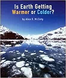 Houghton Mifflin Science California: Ind Bk Lv6 Chp6 Challenge Is Earth Getting Warmer or Colder?