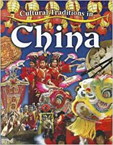 Cultural Traditions in China (Cultural Traditions in My World)