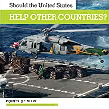 Should the United States Help Other Countries? (Points of View)