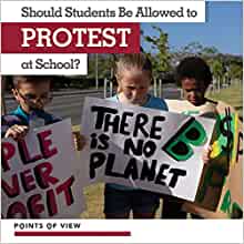 Should Students Be Allowed to Protest at School? (Points of View)