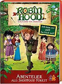 Robin Hood. Abenteuer aus Sherwood Forest: Schlitzohr von Sherwood