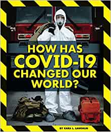 How Has Covid-19 Changed Our World? (Pandemics and Covid-19)