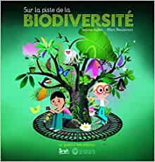 Sur la piste de la biodiversité. La Galerie des enfants (Documentaire) (French Edition)