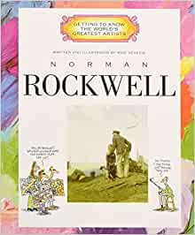 Norman Rockwell (Getting to Know the World's Greatest Artists: Previous Editions)