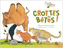 CROTTES DE BÊTES - LES EXCREMENTS DES ANIMAUX (COLL. OHÉ LA SCIENCE !) (Documentaires)