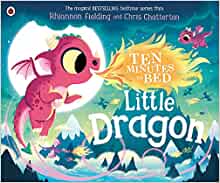 Ten Minutes to Bed: Little Dragon