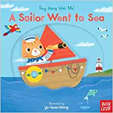 A Sailor Went to Sea: Sing Along With Me!