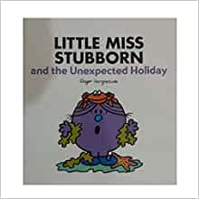 Little Miss Stuborn and the Unexpected Holiday