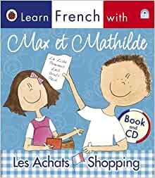 Max Et Mathilde Shopping: Learn French