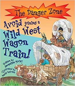 Avoid Joining a Wild West Wagon Train! (Danger Zone S)