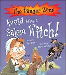 Avoid Being A Salem Witch! (The Danger Zone)