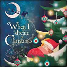 When I Dream of Christmas (Picture Storybooks)