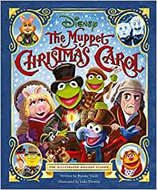 The Muppet Christmas Carol: The Illustrated Holiday Classic