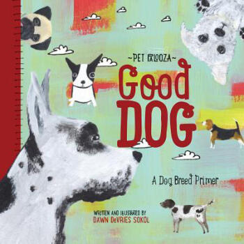 Good Dog: A Dog Breed Primer: A Dog Breed Pr...