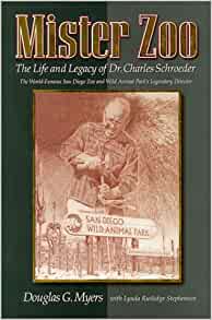 Mister Zoo: The Life and Legacy of Dr. Charles Schroeder