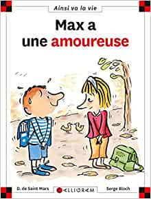 N°40 Max a une amoureuse (Ainsi va la vie) (French Edition)