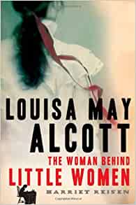 Louisa May Alcott: The Woman Behind Little Women (John MacRae Books)