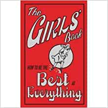 How To Be The Best At Everything (The Girls' Book)