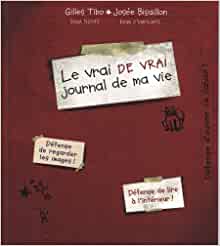 Le vrai de vrai journal de ma vie