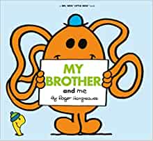 My Brother and Me (Mr. Men and Little Miss)