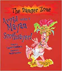 Dangerzone: Avoid being a Mayan Soothsayer (Danger Zone)