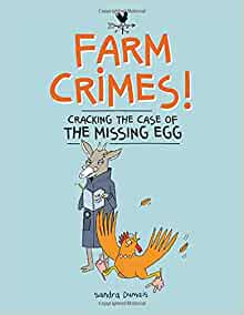 Farm Crimes: Cracking the Case of the Missing Egg (Farm Crimes, 1)