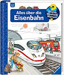 Wieso Weshalb Warum Alles über die Eisenbahn