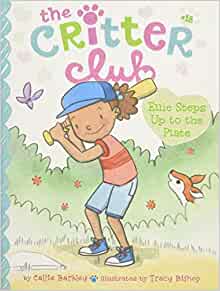 Ellie Steps Up to the Plate (18) (The Critter Club)