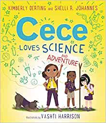 Cece Loves Science and Adventure (Cece Loves Science, 2)