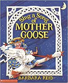 Sing a Song of Mother Goose --1991 publication.