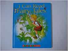 I Can Read Fairy Tales (Simple, repetitive stories, Early reader, Large, easy to read type, Fun illustrations)