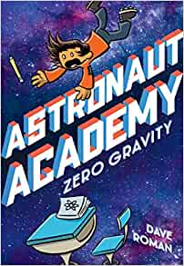 Astronaut Academy: Zero Gravity (Astronaut Academy, 1)